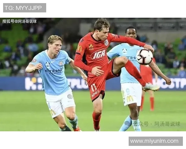 西悉尼与阿德莱德激战在即1月18日足球盛宴不可错过